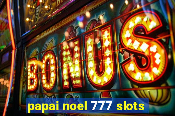 papai noel 777 slots